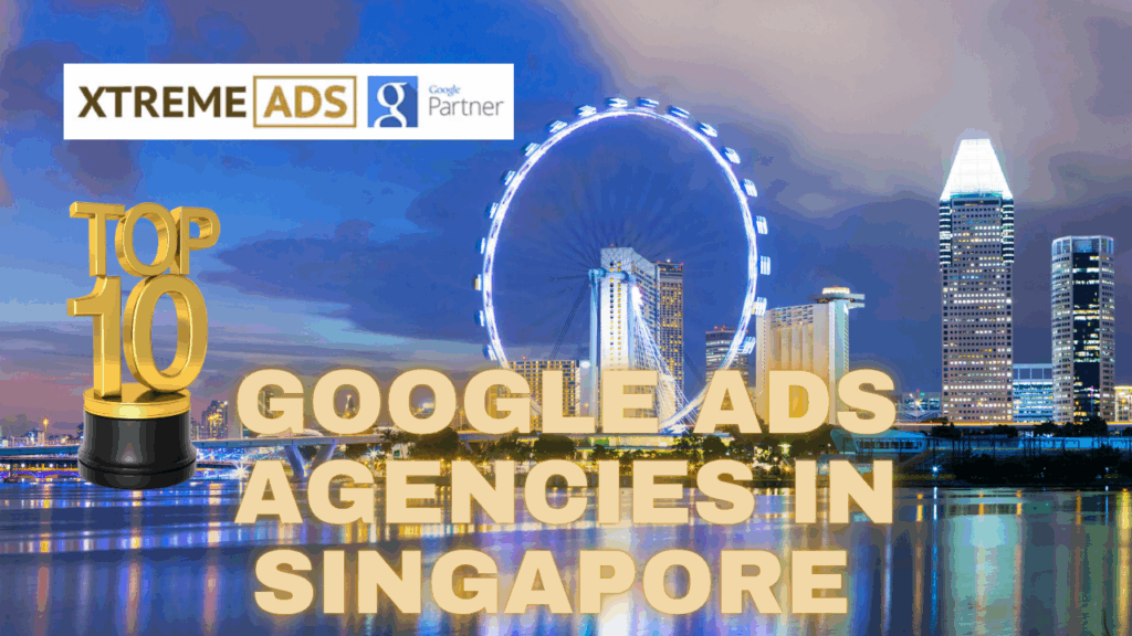 Top 10 Google Ads Agencies in Singapore (Updated)