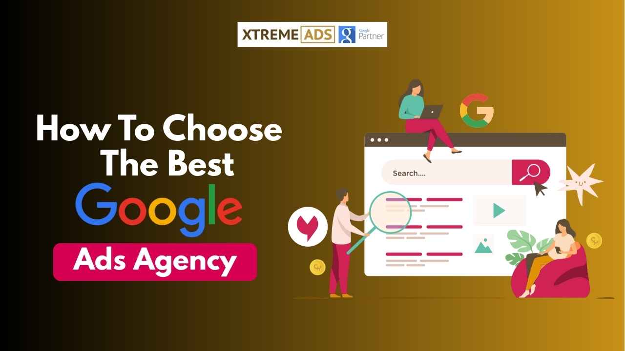 Choose the Best Google Ads Agency