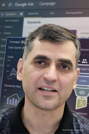 Anil Singh, Google Ads expert in India and founder of Anirup Technologies